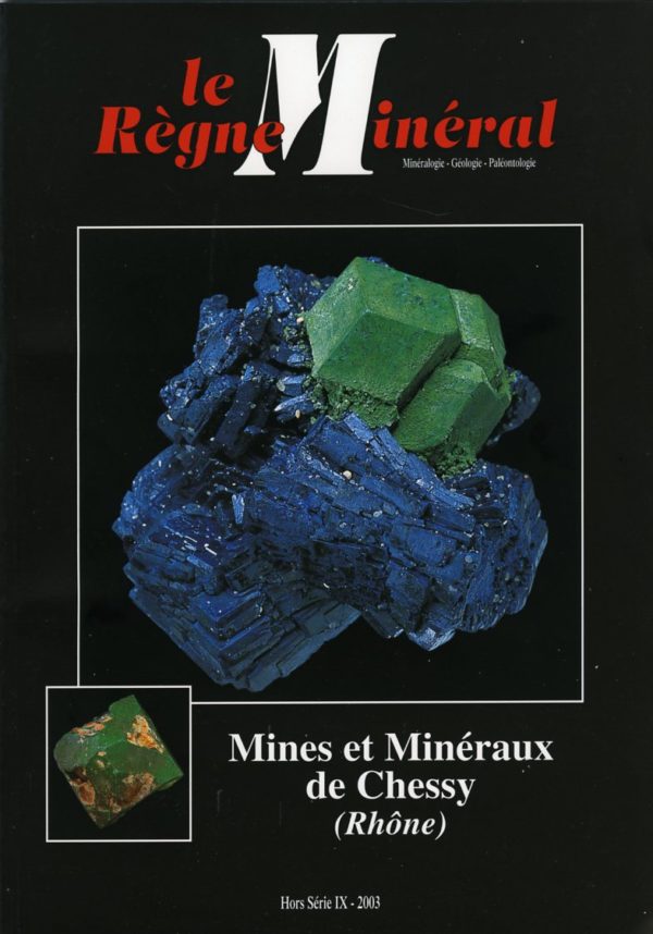Le Règne Minéral Hors-Série 2003 - Mines et Minéraux de Chessy (Rhône)