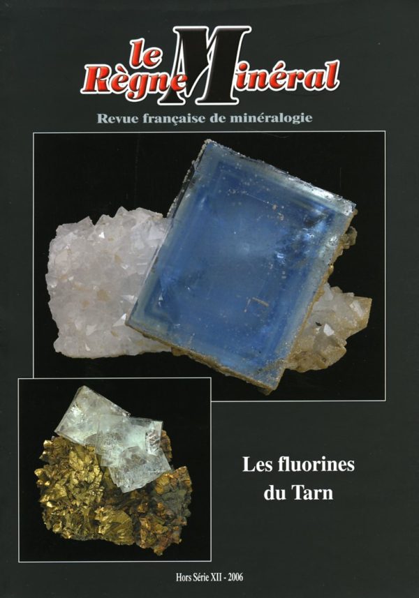 Le Règne Minéral Hors-Série 2006 - Les Fluorines du Tarn