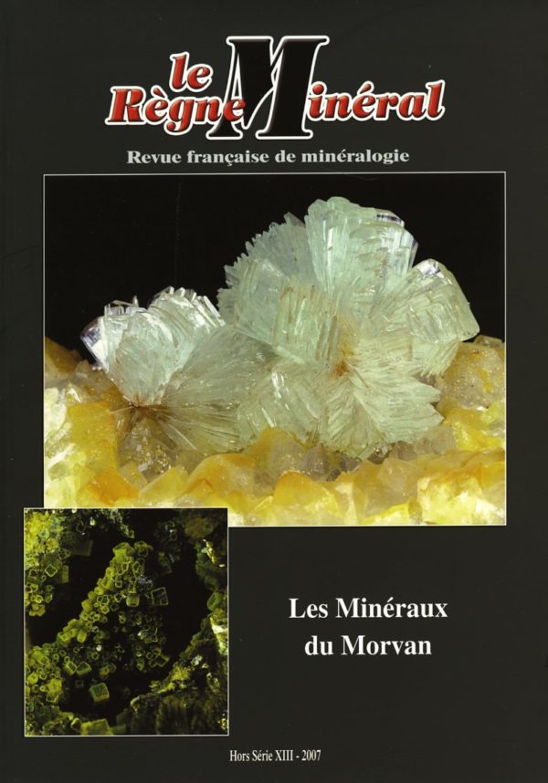 Le Règne Minéral Hors-Série 2007 - Les Minéraux du Morvan