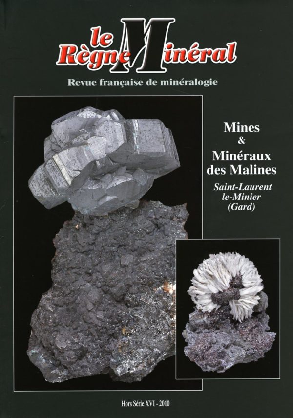 Le Règne Minéral Hors-Série 2010 - Mines et Minéraux des Malines (Gard)