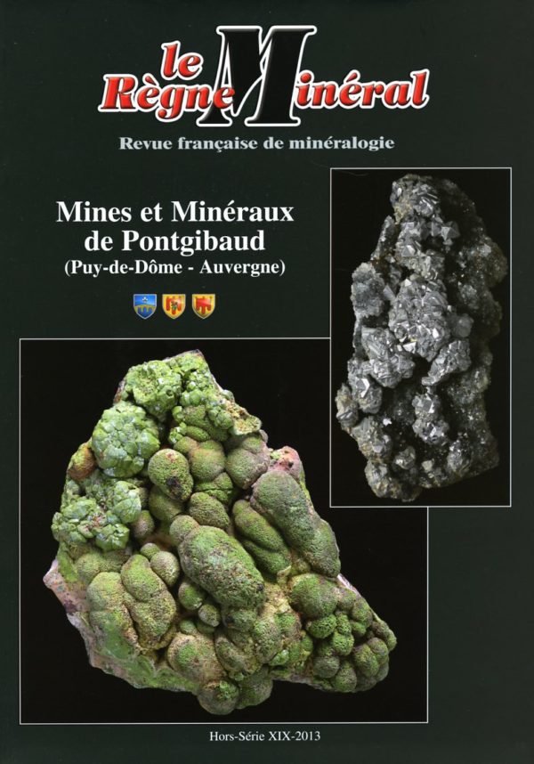 Le Règne Minéral Hors-Série 2013 – Mines et Minéraux de Pontgibaud (Puy-de-Dôme)