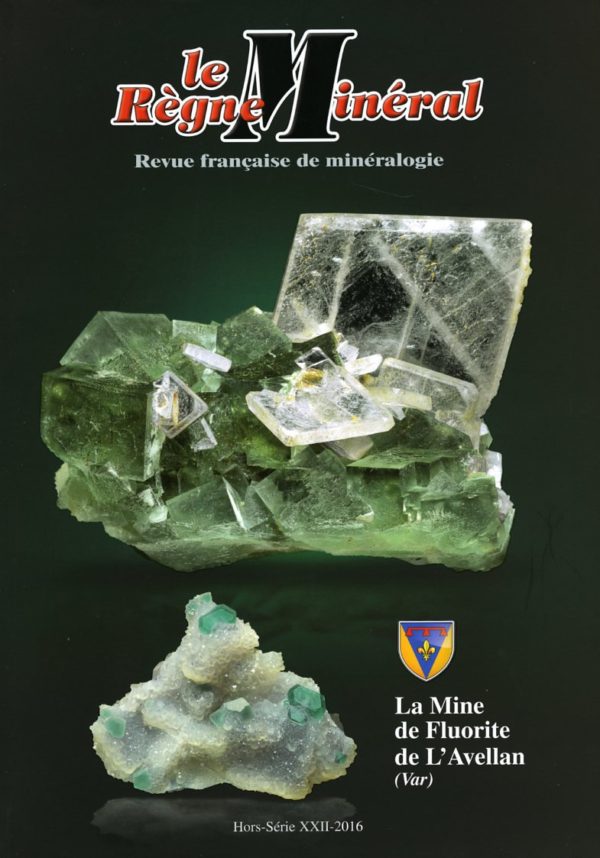 Le Règne Minéral Hors-Série 2016 – La mine de fluorite de L'Avellan (Var)