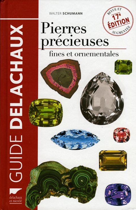 Guide des pierres précieuses - Pierres fines et ornementales - Walter  Schumann (17° Edition)