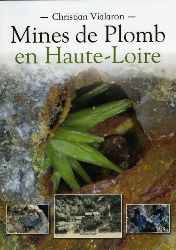 Mines de Plomb en Haute-Loire - Christian Vialaron (2014)