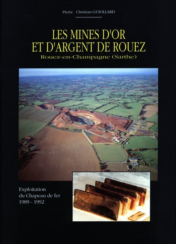 La mine d'or et d'argent de Rouez (Rouez-en-Champagne, Sarthe) - P.C. Guiollard