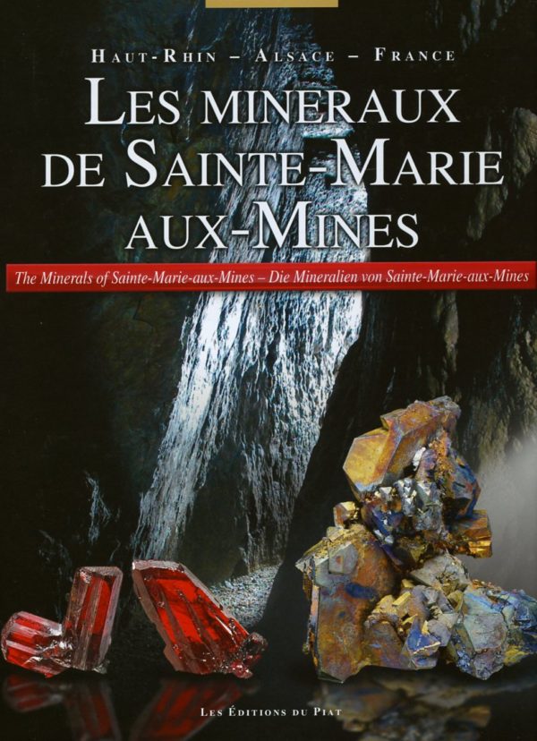 Les minéraux de Sainte-Marie-aux-Mines - Alain Martaud