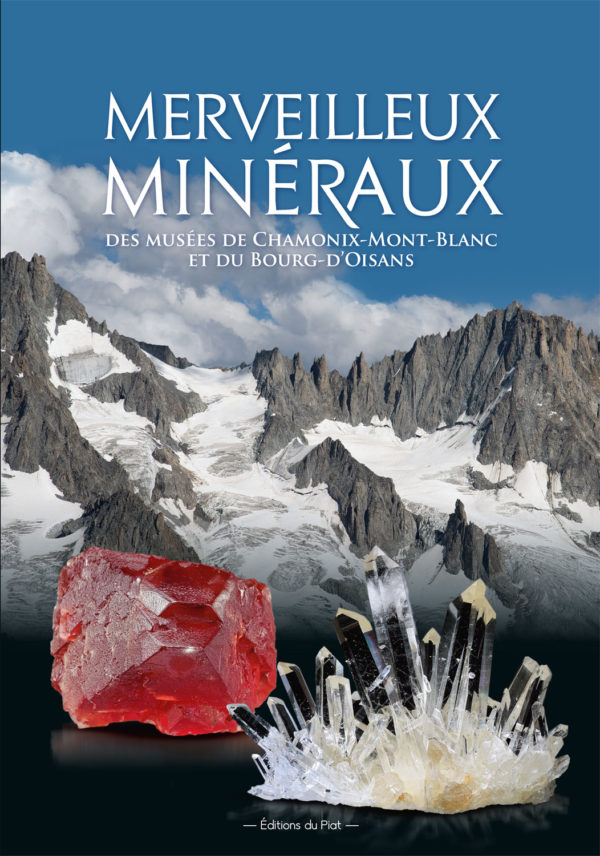 Merveilleux minéraux des Musées de Chamonix-Mont-Blanc et du Bourg d'Oisans