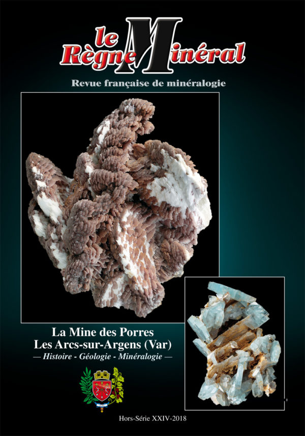 Le Règne Minéral Hors-Série 2018 – La mine des Porres - Les Arcs-sur-Argens (Var)
