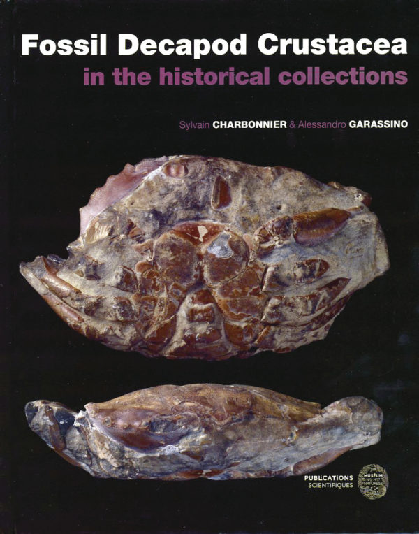 Fossil Decapod Crustacea in the historical collections - Sylvain Charbonnier et Alessandro Garassino