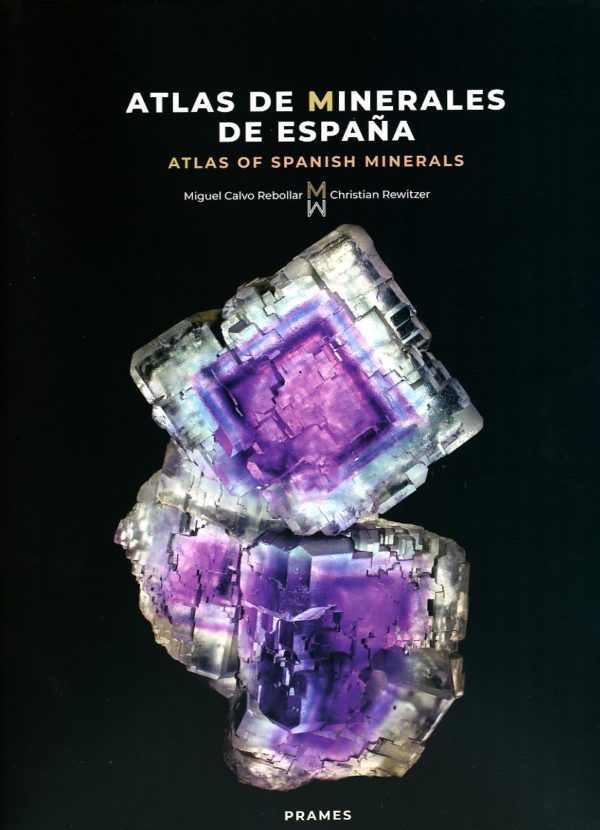 Atlas de Minerales de España – Miguel Calvo Rebollar, Christian Rewitzer (2022)