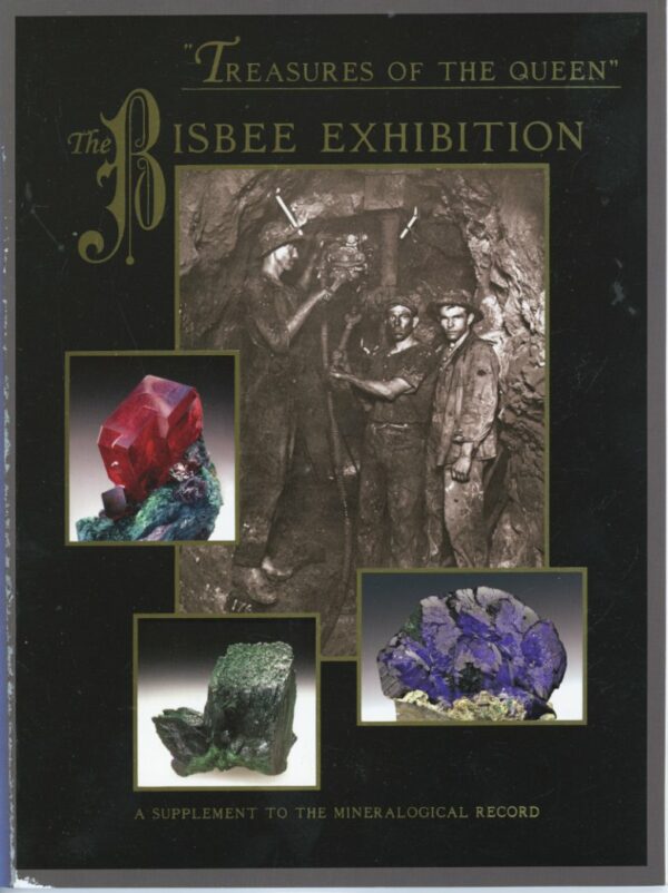 The Mineralogical Record - Volume 43 # 1- 1 - Treasures of the Queen: The Bisbee Exhibition