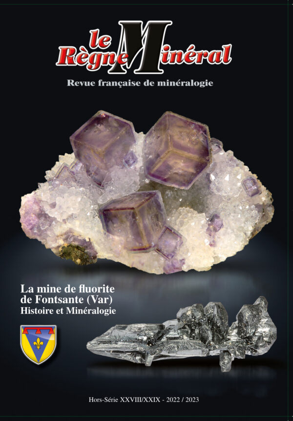 Le Règne Mineral - Hors-série 2022-2023 - La mine de fluorite de Fontsante (Var)