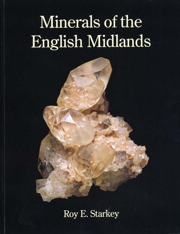 Minerals of the English Midlands - Roy E. Starkey