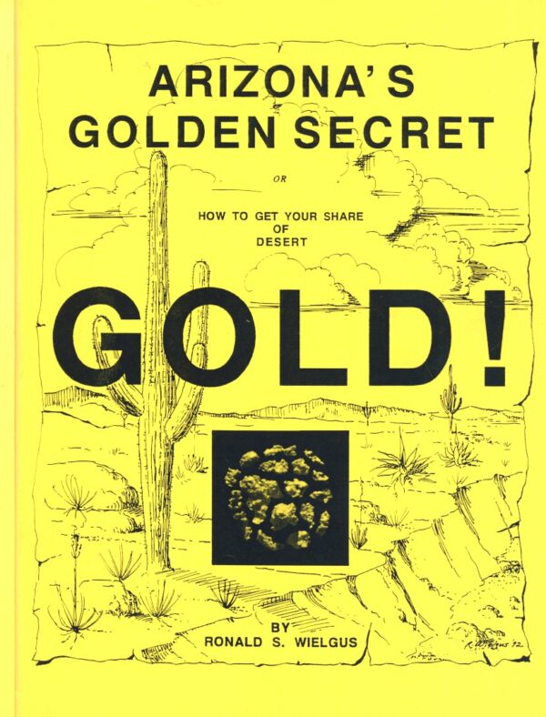 Arizona's Golden Secret - Ronald Wielgus