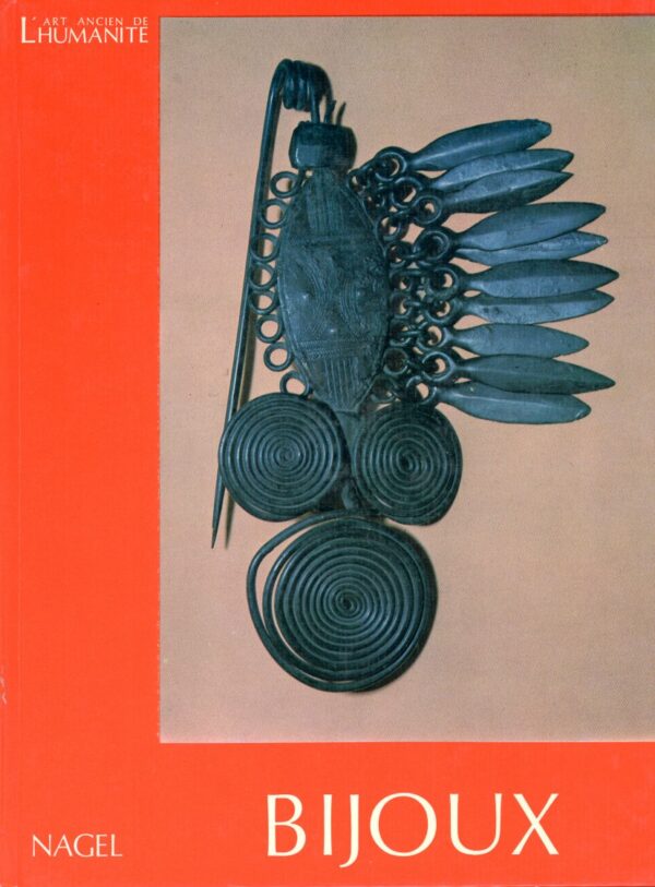 L'art ancien de l'humanité : Bijoux - Jean Marcadet