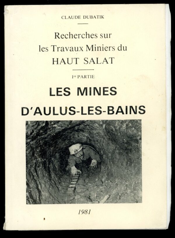 Les Mines d'Aulus-les-Bains - Claude Dubatik