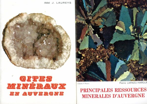 Gites Mineraux en Auvergne - J. Laureys - Principales ressources Minérales d'Auvergne - Lapadu-Hargues