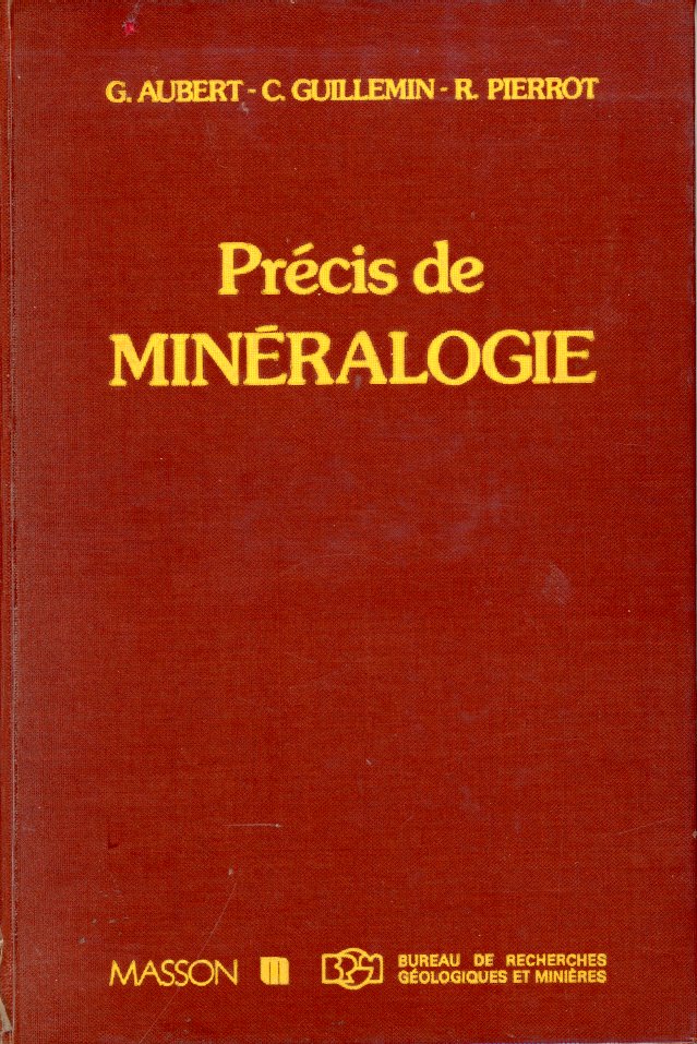 Précis de Minéralogie - G. Aubert - C. Guillemin - R. Pierrot